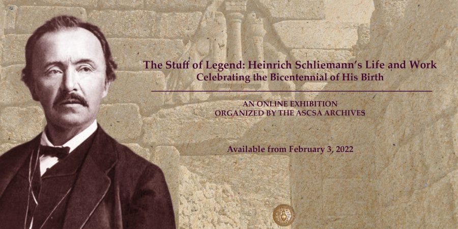 Ψηφιακή έκθεση της Αμερικανικής Σχολής Κλασικών Σπουδών για τα 200 χρόνια από τη γέννηση του Ερρίκου Σλήμαν