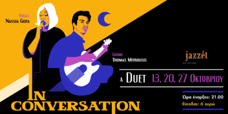 “A Duet In Conversation” – Nassia Gofa / Vocals – Thomas Mitrousis / Guitar