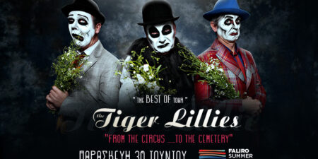TIGER LILLIES – THE BEST OF TOUR | FALIRO SUMMER THEATER