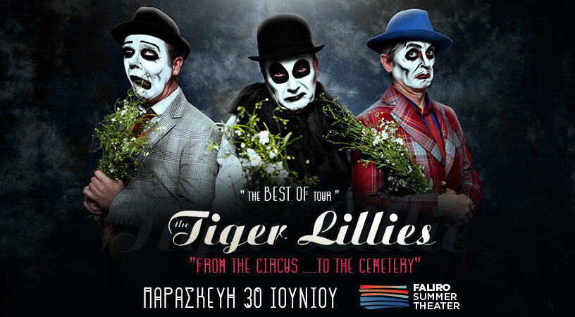 TIGER LILLIES – THE BEST OF TOUR | FALIRO SUMMER THEATER