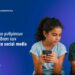 Το νέο πλαίσιο ρυθμίσεων για την πρόσβαση των ανηλίκων στα social media